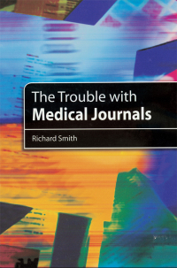 Omslagafbeelding: The Trouble with Medical Journals 1st edition 9781853156731