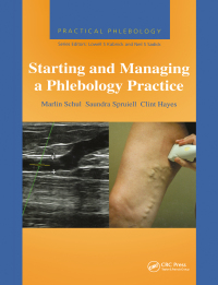 Cover image: Practical Phlebology: Starting and Managing a Phlebology Practice 1st edition 9781853159404