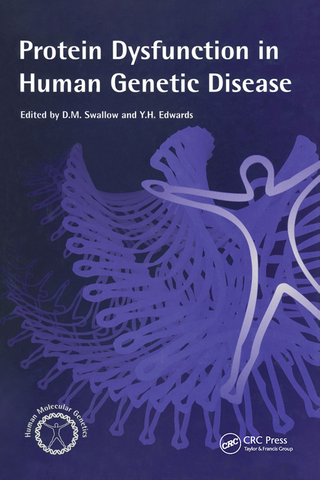 Protein Dysfunction in Human Genetic Disease 1st Edition