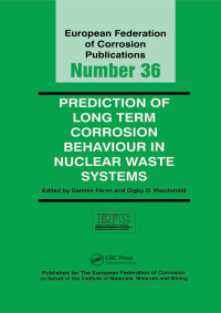 Imagen de portada: Prediction of Long Term Corrosion Behaviour in Nuclear Waste Systems EFC 36 1st edition 9781902653877