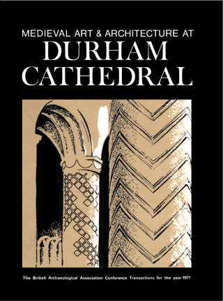 Cover image: Medieval Art and Architecture at Durham Cathedral 1st edition 9780907307013
