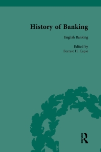 Cover image: The History of Banking I, 1650-1850 Vol IV 1st edition 9781138652743