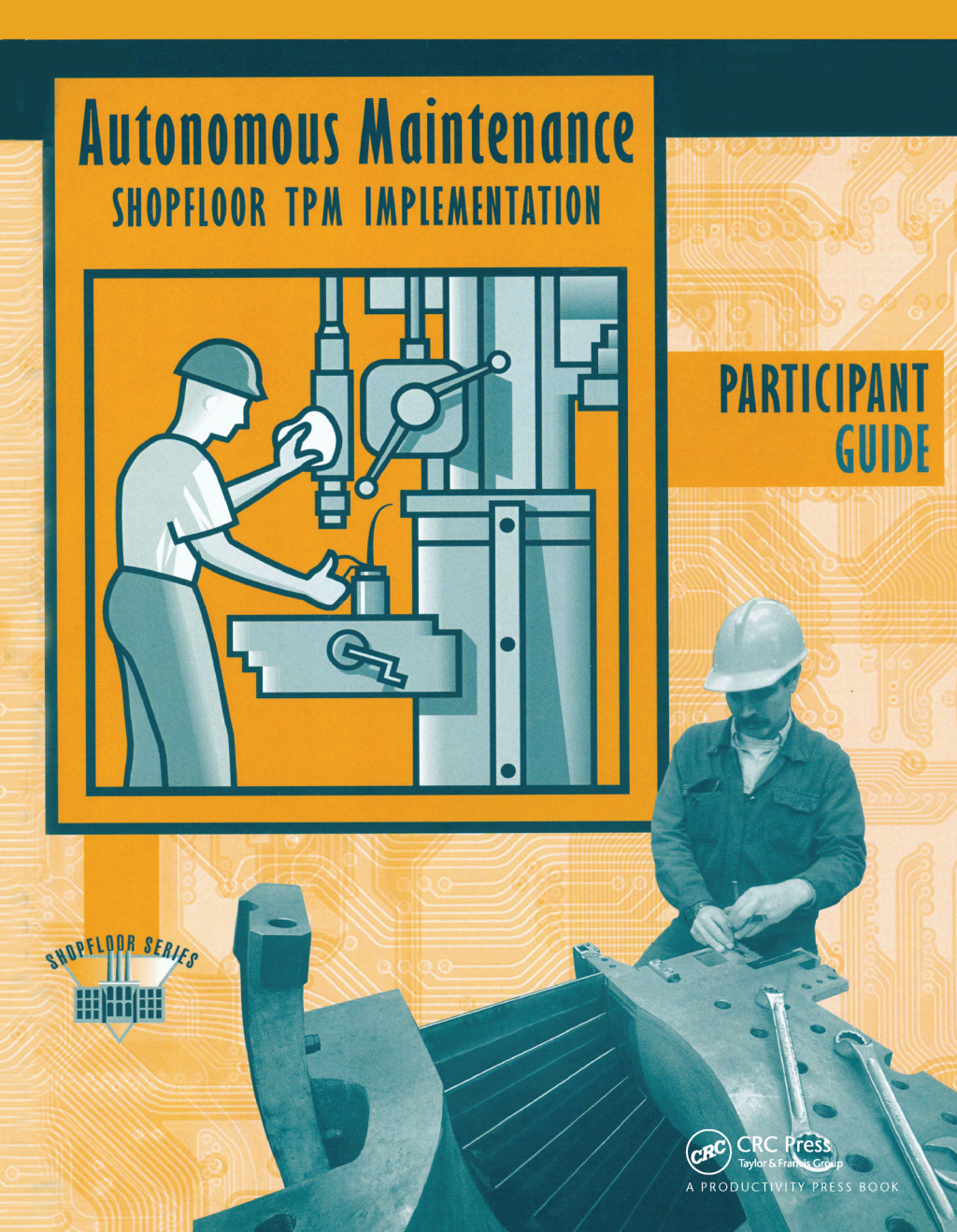 Autonomous Maintenance Video Participants Guide 1st Edition