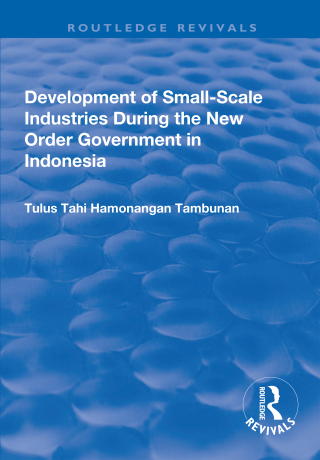 Cover image: Development of Small-scale Industries During the New Order Government in Indonesia 1st edition 9781138700796