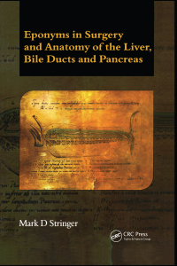 Imagen de portada: Eponyms in Surgery and Anatomy of the Liver, Bile Ducts and Pancreas 1st edition 9781853159855