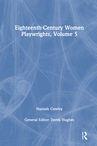 Cover image: Eighteenth-Century Women Playwrights, vol 5 1st edition 9781138752962