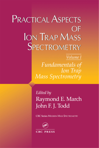 Cover image: Practical Aspects of Ion Trap Mass Spectrometry, Volume I 1st edition 9780849344527
