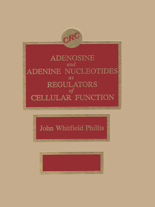 Cover image: Adenosine and Adenine Nucleotides As Regulators of Cellular Function 1st edition 9780849369285