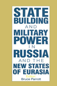 Titelbild: The International Politics of Eurasia: v. 5: State Building and Military Power in Russia and the New States of Eurasia 1st edition 9781563243615