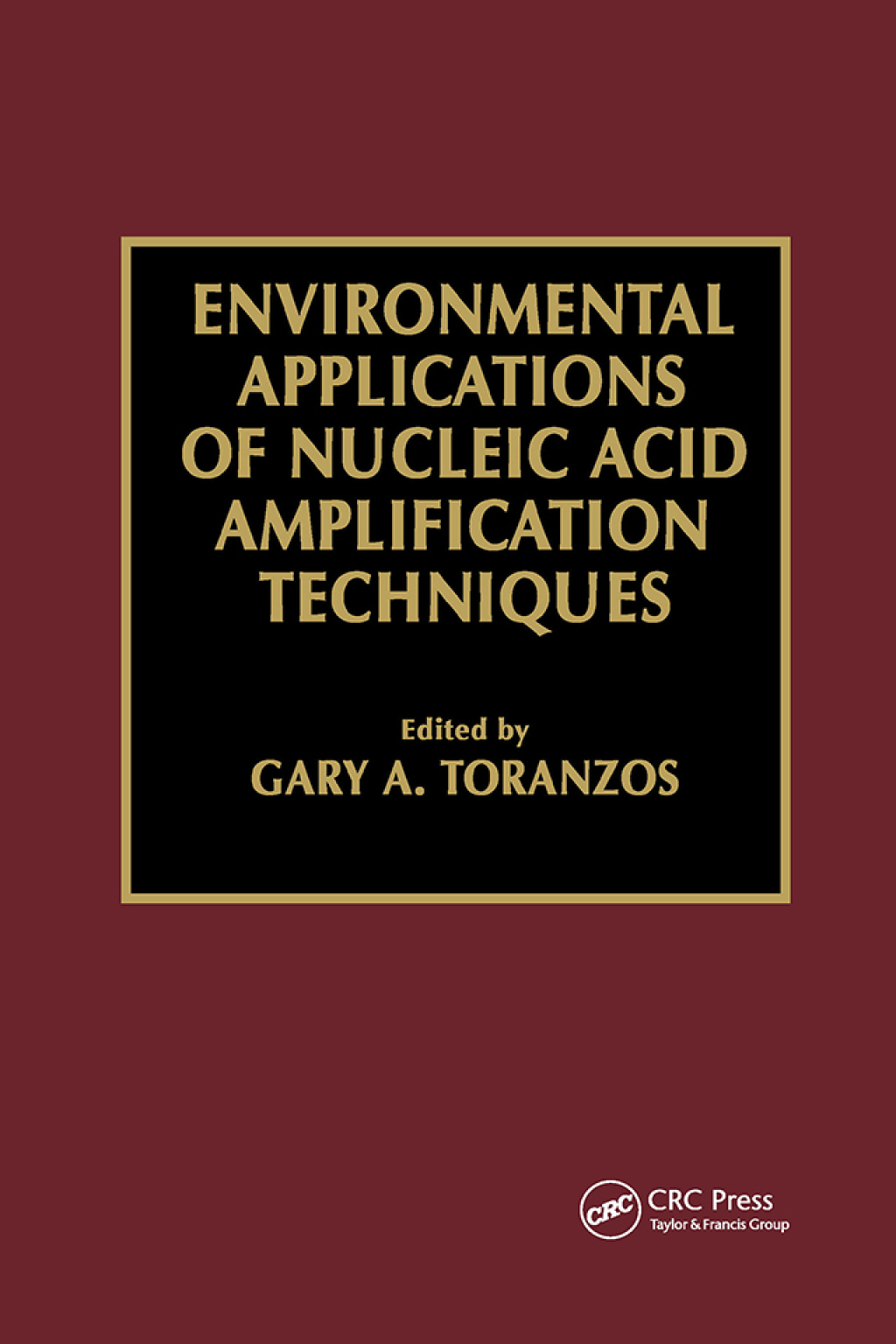 Environmental Applications of Nucleic Acid Amplification Technology 1st Edition