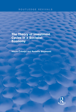 Cover image: The Theory of Investment Cycles in a Socialist Economy 1st edition 9781138037656