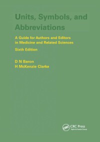 Omslagafbeelding: Units, Symbols, and Abbreviations: A Guide for Authors and Editors in Medicine and Related Sciences, Sixth edition 6th edition 9781853156243