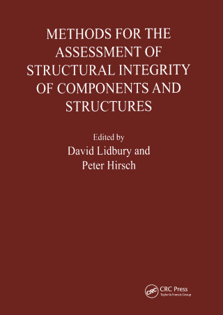 صورة الغلاف: Methods for the Assessment of the Structural Integrity of Components and Structures 1st edition 9781902653785