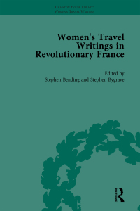 Cover image: Women's Travel Writings in Revolutionary France, Part I Vol 3 1st edition 9781138766709