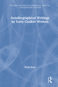 Cover image: Autobiographical Writings by Early Quaker Women 1st edition 9780754607533