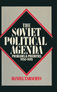 صورة الغلاف: The Soviet Political Agenda: Problems & Priorities, 1950-1970 1st edition 9780873321198