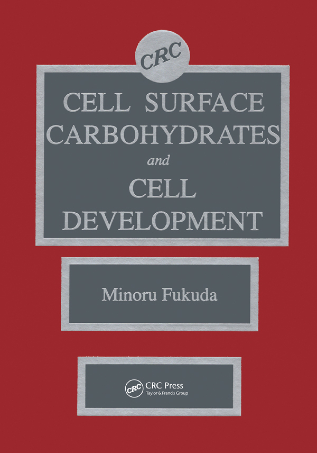 Cell Surface Carbohydrates and Cell Development 1st Edition