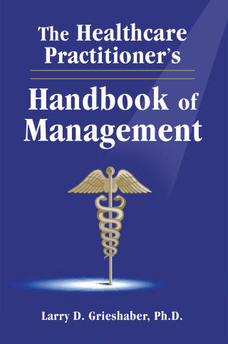 Cover image: The Healthcare Practitioner's Handbook of Management 1st edition 9781574440966