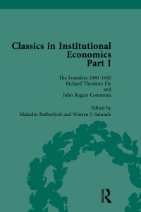 Cover image: Classics in Institutional Economics, Part I, Volume 3 1st edition 9781138751804