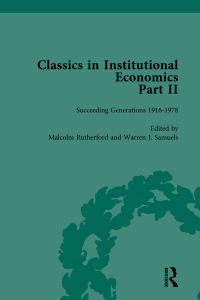 Cover image: Classics in Institutional Economics, Part II, Volume 10 1st edition 9781138751835