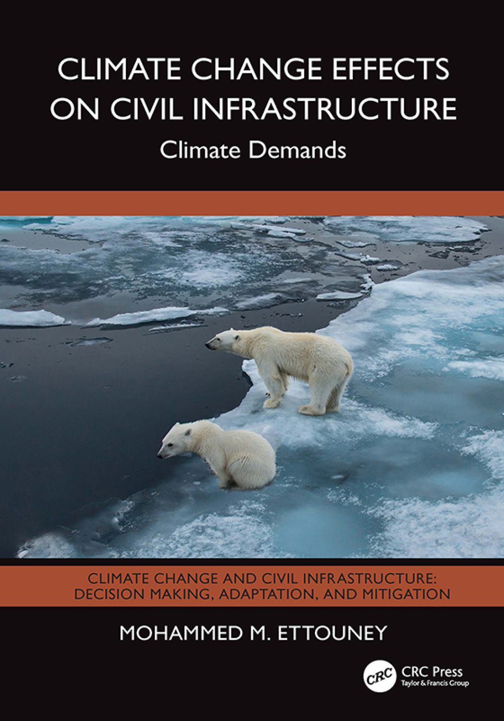 Climate Change Effects on Civil Infrastructure Climate Demands 1st Edition
