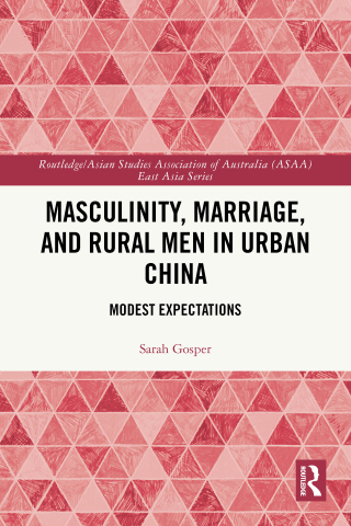 Cover image: Masculinity, Marriage and Rural Men in Urban China 1st edition 9781032767925