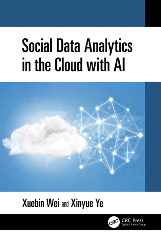 Cover image: Social Data Analytics in the Cloud with AI 1st edition 9781032569055