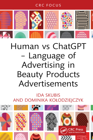 Cover image: Human vs ChatGPT – Language of Advertising in Beauty Products Advertisements 1st edition 9781032934136