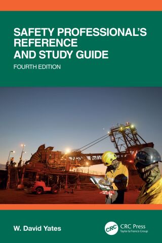 Cover image: Safety Professional's Reference and Study Guide, Fourth Edition 4th edition 9781032836072