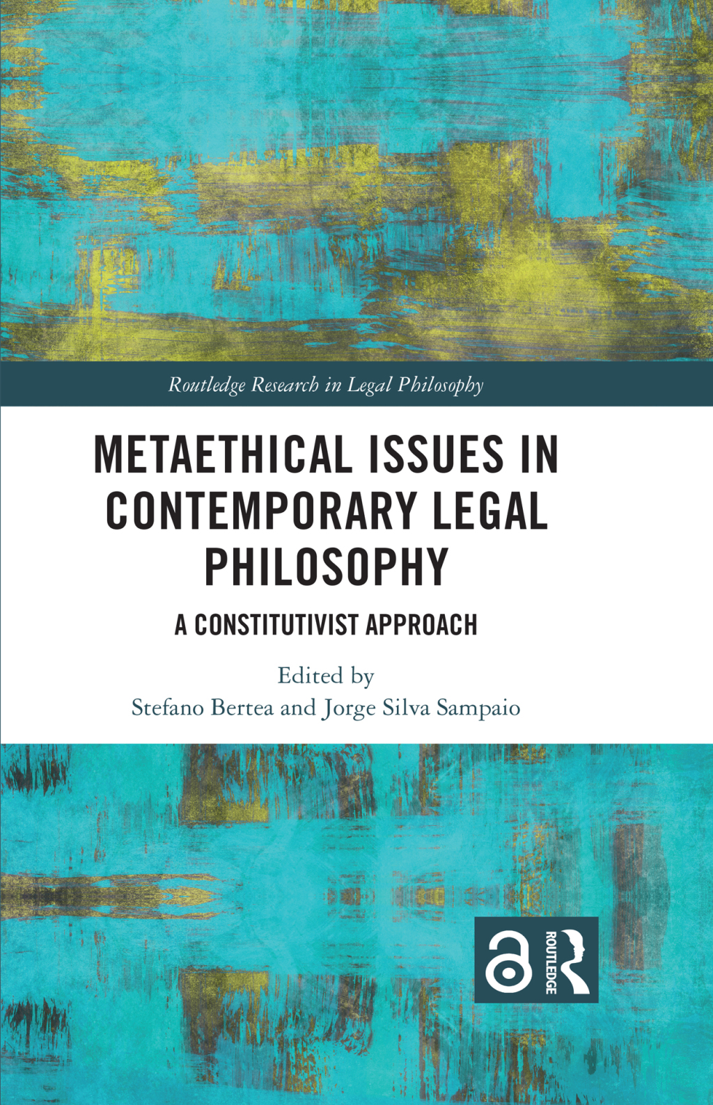 Metaethical Issues in Contemporary Legal Philosophy A Constitutivist Approach 1st Edition