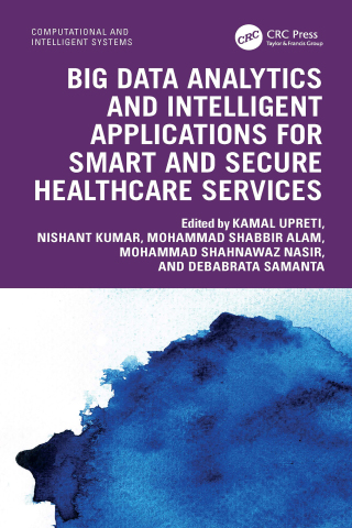 Imagen de portada: Big Data Analytics and Intelligent Applications for Smart and Secure Healthcare Services 1st edition 9781032832791