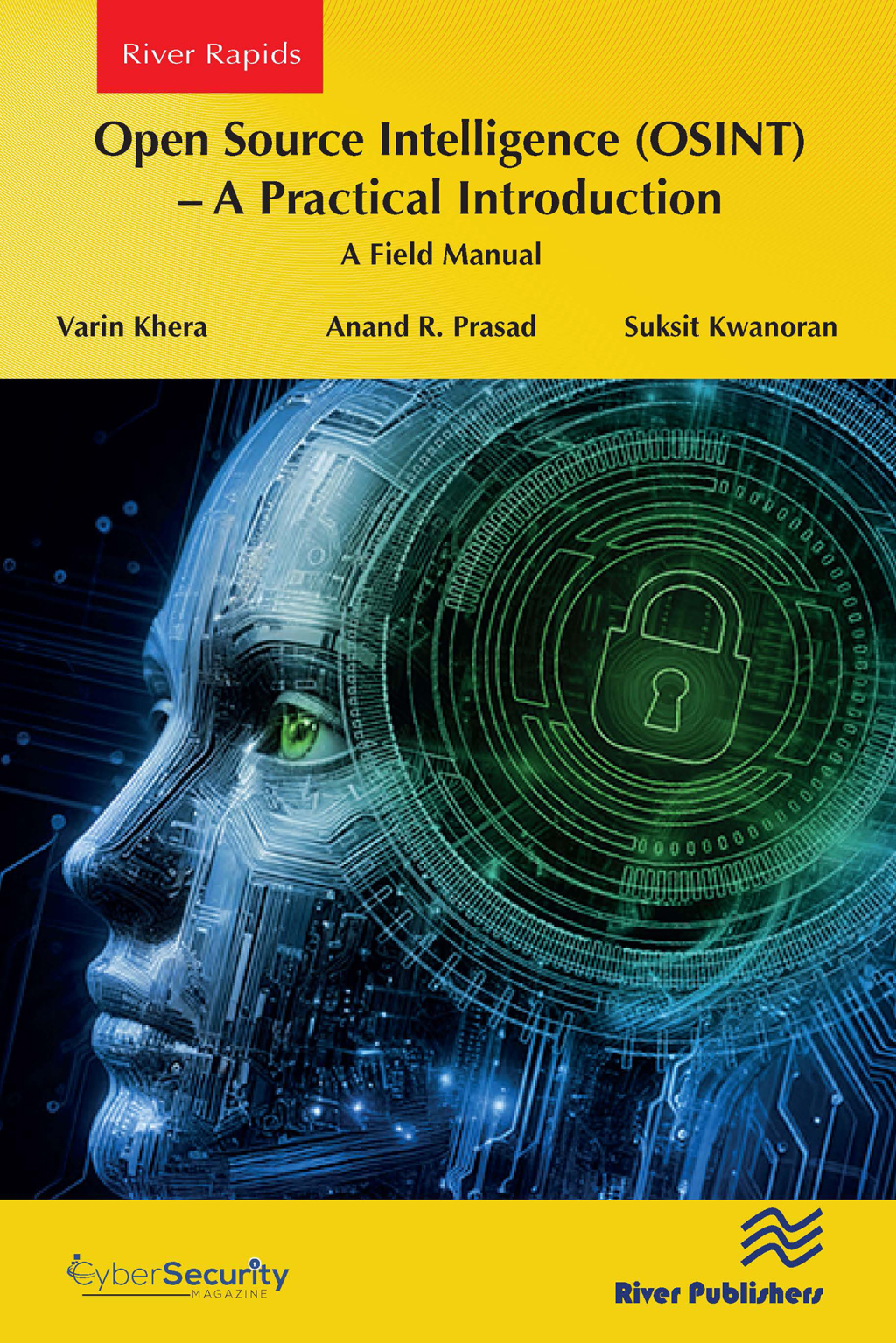 Open Source Intelligence (OSINT) – A practical Introduction A Field Manual 1st Edition
