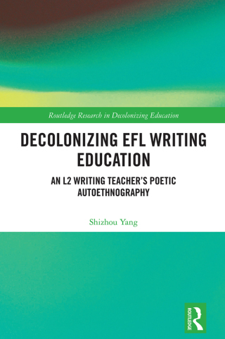 Cover image: Decolonizing EFL Writing Education 1st edition 9781032879581