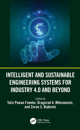 Cover image: Intelligent and Sustainable Engineering Systems for Industry 4.0 and Beyond 1st edition 9781032840697