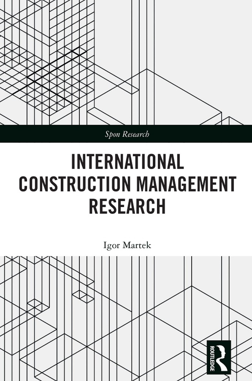 International Construction Management Research 1st Edition