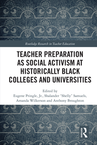 Cover image: Teacher Preparation as Social Activism at Historically Black Colleges and Universities 1st edition 9781032757667