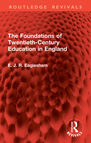 Titelbild: The Foundations of Twentieth-Century Education in England 1st edition 9781032962153
