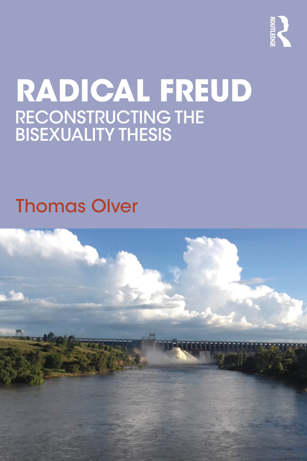 Radical Freud Reconstructing the Bisexuality Thesis 1st Edition