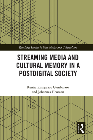 Cover image: Streaming Media and Cultural Memory in a Postdigital Society 1st edition 9781032690834