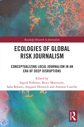 Cover image: Ecologies of Global Risk Journalism 1st edition 9781032555720