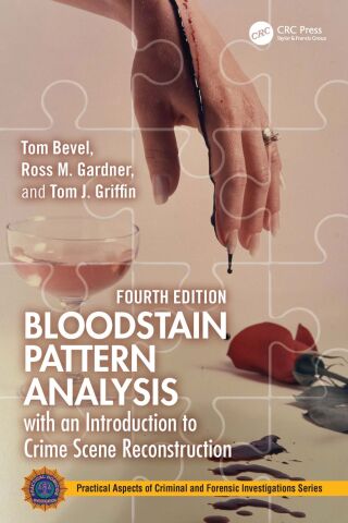 Cover image: Bloodstain Pattern Analysis with an Introduction to Crime Scene Reconstruction 4th edition 9781032528502