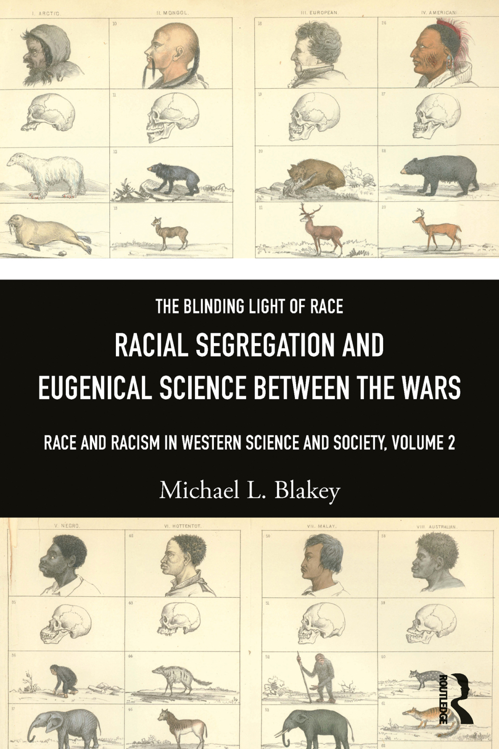 Racial Segregation and Eugenical Science Between the Wars Race and Racism in Western Science and Society, Volume 2 1st Edition