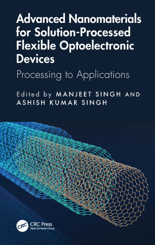 Cover image: Advanced Nanomaterials for Solution-Processed Flexible Optoelectronic Devices 1st edition 9781032779980