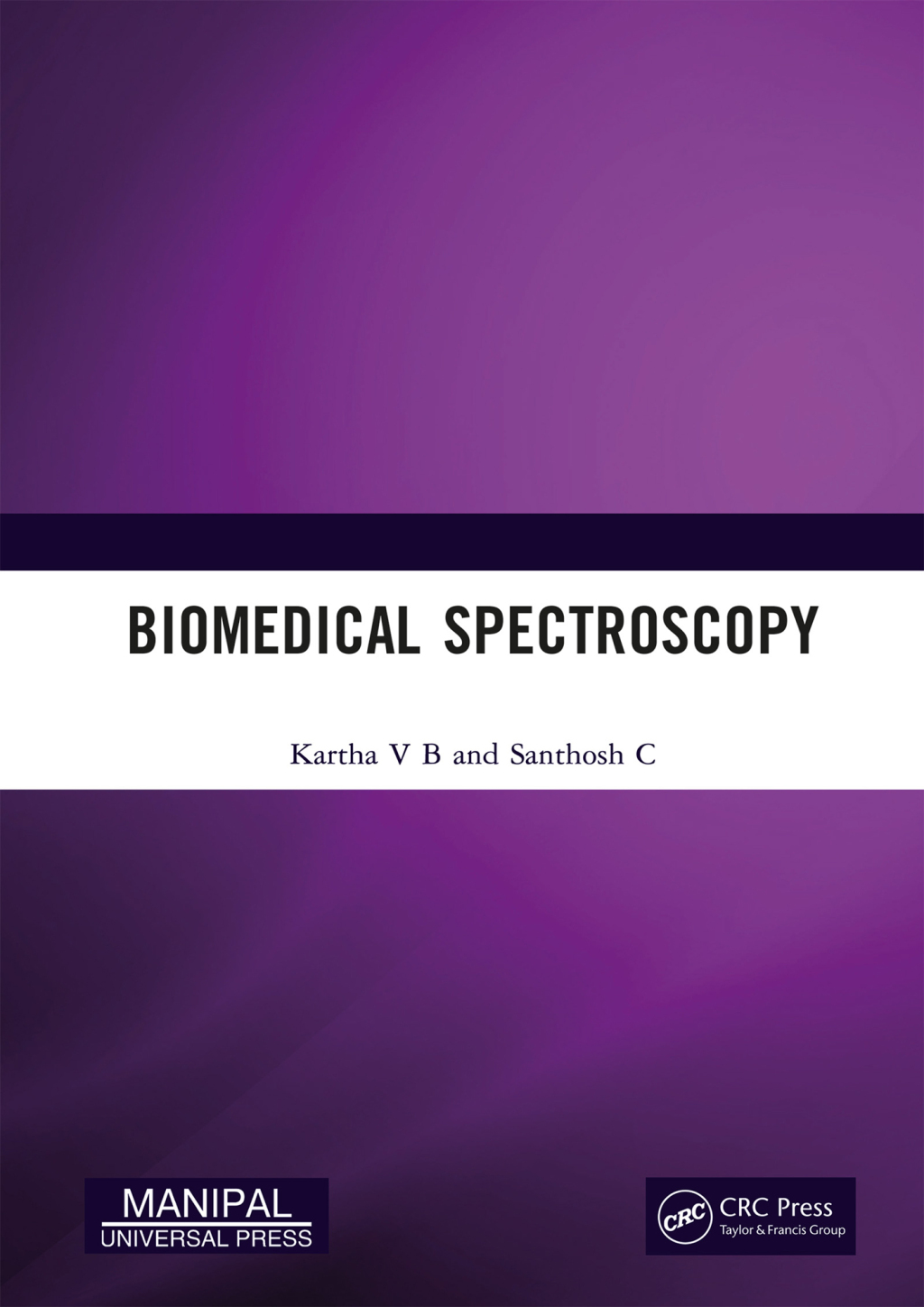 Biomedical Spectroscopy 1st Edition