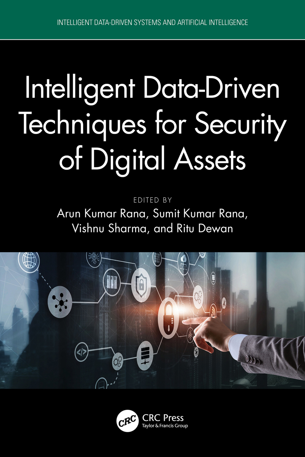 Intelligent Data-Driven Techniques for Security of Digital Assets 1st Edition