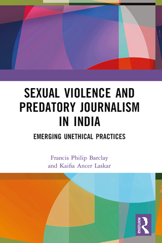 Cover image: Sexual Violence and Predatory Journalism in India 1st edition 9781032586953