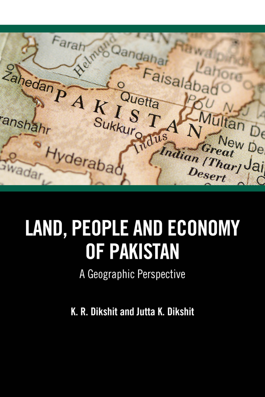 Land, People and Economy of Pakistan A Geographic Perspective 1st Edition