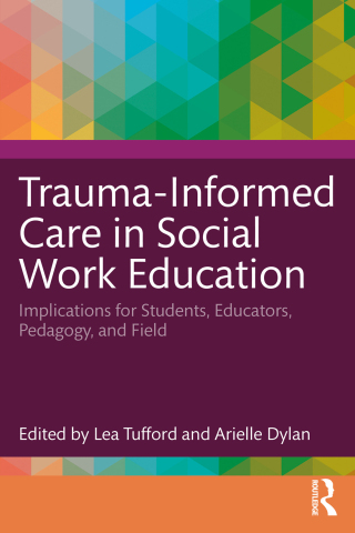 Omslagafbeelding: Trauma-Informed Care in Social Work Education 1st edition 9781032318615
