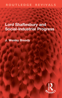 Titelbild: Lord Shaftesbury and Social-Industrial Progress 1st edition 9781032969565