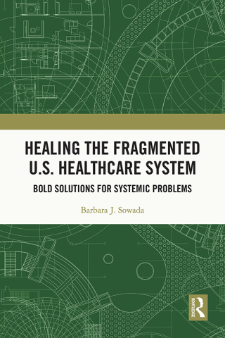 Imagen de portada: Healing the Fragmented U.S. Healthcare System 1st edition 9781032885209
